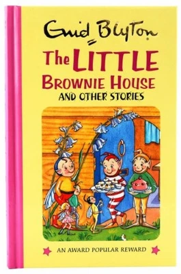 The Little Brownie House (Enid Blyton's Popular Rewar... by Enid Blyton Hardback Foto 1 de 2