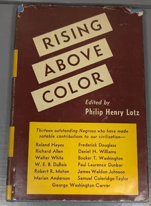 Philip Henry LOTZ / Rising above Color First Edition 1943 HC DJ - Picture 1 of 10