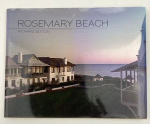 Rosemary Beach by Sexton, Richard Hardcover Florida Design Photography *SIGNED* - Picture 1 of 8