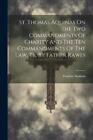 Thomas Aquinas  St. Thomas Aquinas On The Two Commandments Of Charit (Paperback)