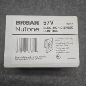 Broan NuTone 57V Variable Speed Electronic Control 120 volt 3.0 Amp Ivory - Picture 1 of 6