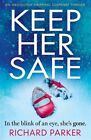 Keep Her Safe: An absolutely gripping suspense thriller, Like New Used, Free ...