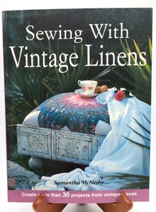 2003 Sewing with Vintage Linens: Create More Than 30 Projects - Picture 1 of 6