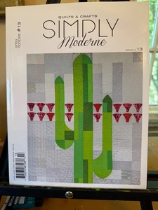 Quilts & Crafts Simply Moderne Magazine Issue 13 Pattern Included 2018 - Picture 1 of 1