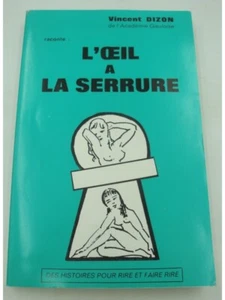 VINCENT DIZON l'oeil à la serrure 1974 Académie gauloise - Histoires pour faire - Imagen 1 de 4