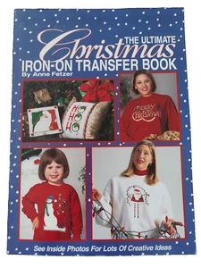 The Ultimate Christmas Iron On Transfer Book Anne Fetzer 1997 - Picture 1 of 4