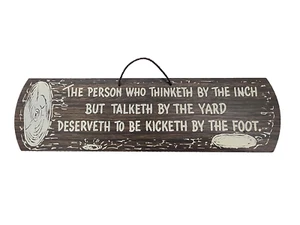 Braunes 3,5 x 12" Humorschild: THINKETH BY INCH - TALKETH BY YARD - KICKETH BY FOOT - Bild 1 von 6