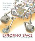 Martin Jenkins Exploring Space: From Galileo to the Mars Rover and Be (Hardback)