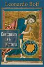 Christianity In A Nutshell By Boff Leonardo