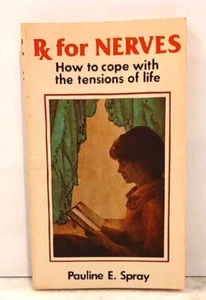 VTG 1977 Rx for Nerves: How to Cope with the Tensions of Life -Pauline E. Spray - Picture 1 of 9