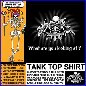 WHAT ARE YOU LOOKING AT? Naughty Dark Humor Deranged but Funny Skeleton Tank Top - Picture 1 of 24