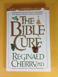 A Renowned Physician Uncovers the Bible's Hidden Health Secrets by Reginald B. C - Picture 1 of 11