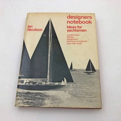 Designers Notebook Ideas For Yachtsmen Ian Nicolson Hardcover 1970 First Edition - Image 1 of 4