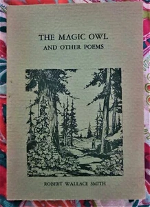 the magic owll and other poems robert wallace smith paperback LN - Picture 1 of 3