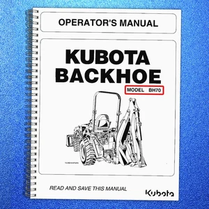 KUBOTA BH70 Backhoe Operators Manual - STEEL WIRE BOUND - DURABLE JACKET - Imagen 1 de 7