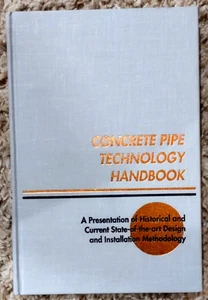 Concrete Pipe Technology Handbook by The American Concrete Pipe Association - Picture 1 of 6