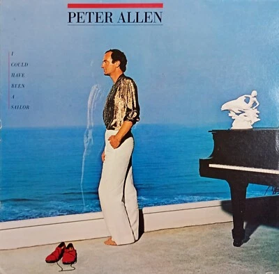 I Could Have Been A Sailor - Peter Allen (1979 Australia) - Image 1 of 4