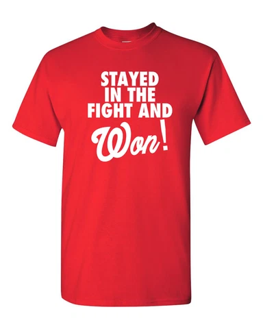 Washington Nationals Stayed In The Fight And Won World Series Champions T-Shirt Cover