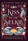 Kiss of the Selkie : A Little Mermaid Retelling par Tessonja Odette : Neuf