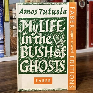 My Life in the Bush of Ghosts - Amos Tutuola (Faber & Faber, 1964) UK PB - Picture 1 of 7