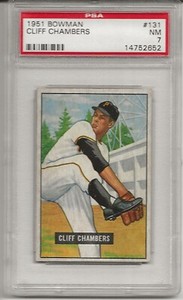 1951 BOWMAN #131 CLIFF CHAMBERS, PSA 7 NM, SET BREAK - PITTSBURGH PIRATES, L@@K