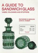 A Guide to Sandwich Glass: Vases, Colognes and Stoppers. From Vol.3 by Raymond E