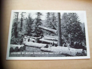 LOGGING BY MOTOR TRUCK IN THE NORTHWEST RF POSTKARTE - Bild 1 von 2