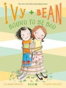 Bound to Be Bad (Ivy and Bean, Book 5) - Paperback By Barrows, Annie - VERY GOOD