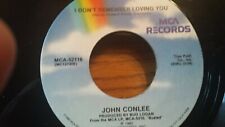 JOHN CONLEE -- I DON’T REMEMBER LOVING YOU / TWO HEARTS -- NM/NM - 45 RPM - 1982