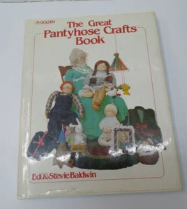 Vintage 1982 Golden The Great Pantyhose Crafts Book 40 Projects Hardcover - Picture 1 of 7