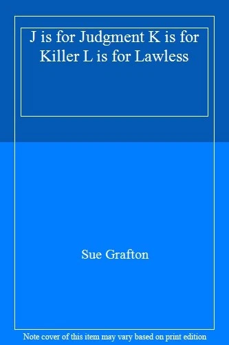 J is for Judgment K is for Killer L is for Lawless,Sue Grafton - Image 1 of 1