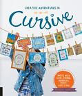 Creative Adventures In Cursive: Write With Glue, String, Markers, Paint, And Ici