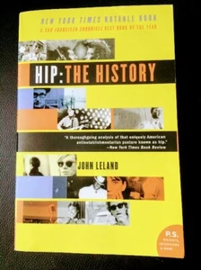 Hip The History by John Leland (2004, Paperback) Very Good Condition - Picture 1 of 2