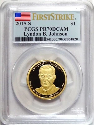 2015-S  PRESIDENTIAL $ LYNDON B. JOHNSON FIRST STRIKE FLAG LABEL  PCGS PR70DCAM - Image 1 of 3