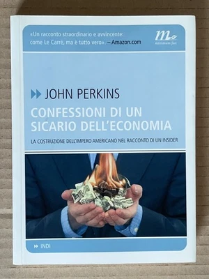 John Perkins - Confessioni di un sicario dell'economia - minimum fax 2006 - Immagine 1 di 4