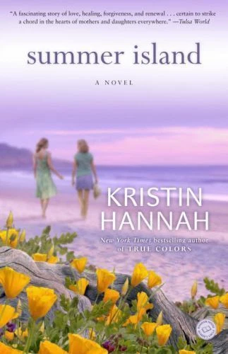 Summer Island : A Novel by Kristin Hannah (2004, Trade Paperback)