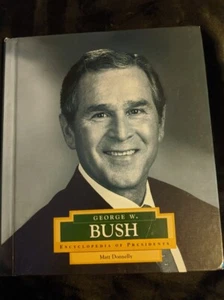 George W. Bush Hardcover Matt Donnelly - Imagen 1 de 4