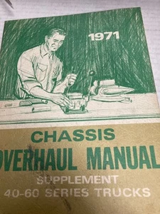 1971  CHEVROLET  TRUCK CHASSIS OVERHAUL MANUAL FACTORY 40-60 SERIES - Picture 1 of 4
