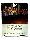 They Serve The Queen (Randolph Churchill - 1953) (Id:83244)