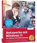 Christian Immler / Netzwerke mit Windows 11 - für Zuhause und  ...9783832805340