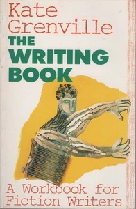 Kate Grenville The Writing Book: A Workbook for Fiction Writers 1991 SC Book - Imagen 1 de 1