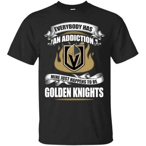Everybody Has An Addiction Mine Just Happens To Be Vegas Golden Knights T Shirt Cover