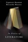 In Praise of Literature by Zygmunt Bauman (English) Hardcover Book