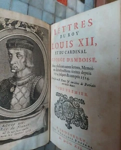 Lettres du roy Louis XII Renaissance correspondance épistolaire 3 tomes 1702 AP - Imagen 1 de 9