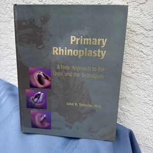 Primary Rhinoplasty: Logic & Techniques (1998) John Tebbetts 1e Hardcover - Bild 1 von 5