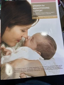 Spanish for Breastfeeding Support : A Self-Guided Course to Help You Support... - Picture 1 of 6