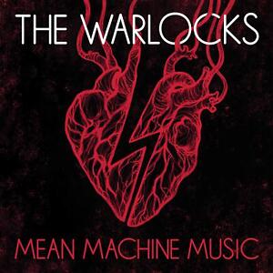 Warlocks Mean Machine Music LP Vinyl NEW