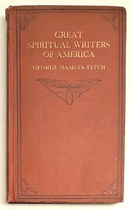 Great Spiritual Writers of America, George H. Fitch,  Paul Elder, Hardcover 1916 - Picture 1 of 12