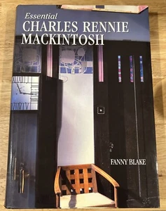 BLAKE, FANNY Essential Charles Rennie Mackintosh 2001 Hardcover Great Condition - Picture 1 of 4