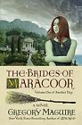 The Brides Of Maracoor A Novel 1  Maguire Gregor